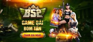 B52club điểm đến cho người chơi yêu thích game bài chuẩn hóa và tốc độ xử lý cao